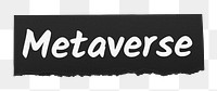 Metaverse png word sticker typography, ripped paper, transparent background