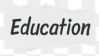 Education png word sticker typography, torn paper, transparent background