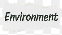 Environment png word sticker typography, torn paper, transparent background