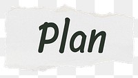 Plan png word sticker typography, torn paper, transparent background