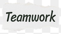 Teamwork png word sticker typography, torn paper, transparent background