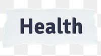 Health png word sticker typography, torn paper, transparent background