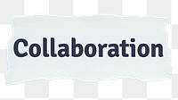 Collaboration png word sticker typography, torn paper, transparent background