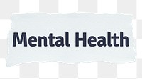 Mental health png word sticker typography, torn paper, transparent background