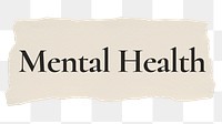 Mental health png word sticker typography, torn paper, transparent background