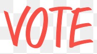 Vote png word sticker, handwritten typography, transparent background