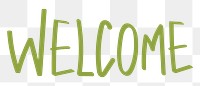 Welcome png word sticker, handwritten typography, transparent background