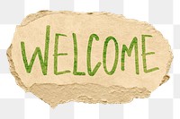 Welcome png word sticker, ripped paper typography, transparent background