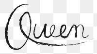 Queen png word sticker, handwritten typography, transparent background