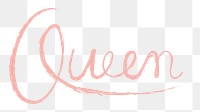 Queen png word sticker, handwritten typography, transparent background