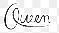 Queen png word sticker typography, transparent background