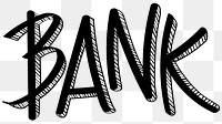 Bank png word sticker typography, transparent background