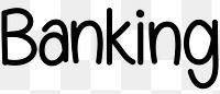 Banking png word sticker typography, transparent background