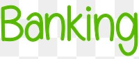 Banking png word sticker typography, transparent background