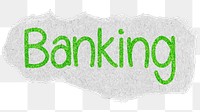 Banking png word sticker typography, transparent background