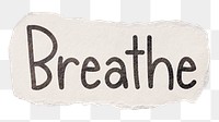 Breathe png word sticker typography, transparent background