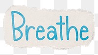 Breathe png word sticker typography, transparent background