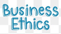 Business ethics png word sticker typography, transparent background