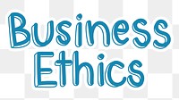 Business ethics png word sticker typography, transparent background