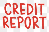 Credit report png word sticker typography, transparent background