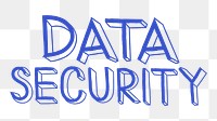 Data security png word sticker typography, transparent background