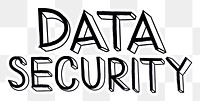 Data security png word sticker typography, transparent background