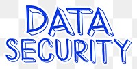 Data security png word sticker typography, transparent background