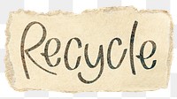 Recycle png word sticker typography, transparent background