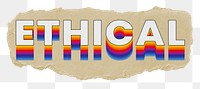 Ethical png ripped paper word sticker typography, transparent background