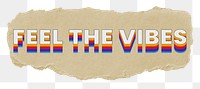 Feel the vibes png ripped paper word sticker typography, transparent background