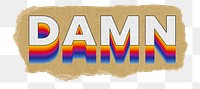 Damn png ripped paper word sticker typography, transparent background