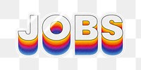 Jobs png word sticker typography, layered retro font, transparent background