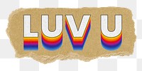 Luv U png ripped paper word sticker typography, transparent background