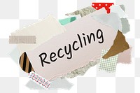 Recycling png word sticker, aesthetic paper collage typography, transparent background