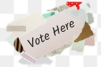 Vote here png word sticker, aesthetic paper collage typography, transparent background