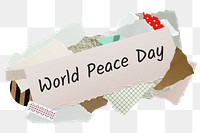 World Peace Day png word sticker, aesthetic paper collage typography, transparent background