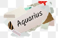 Aquarius png word sticker, aesthetic paper collage typography, transparent background
