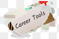 Career tools png word sticker, aesthetic paper collage typography, transparent background