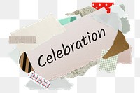 Celebration png word sticker, aesthetic paper collage typography, transparent background