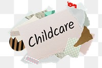 Childcare png word sticker, aesthetic paper collage typography, transparent background