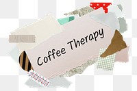 Coffee therapy png word sticker, aesthetic paper collage typography, transparent background