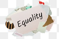 Equality png word sticker, aesthetic paper collage typography, transparent background