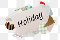 Holiday png word sticker, aesthetic paper collage typography, transparent background