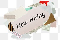 Now hiring png word sticker, aesthetic paper collage typography, transparent background