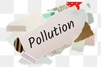 Pollution png word sticker, aesthetic paper collage typography, transparent background