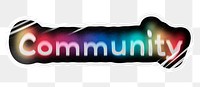 Community png word sticker, neon psychedelic typography, transparent background