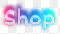 Shop png word sticker, neon psychedelic typography, transparent background