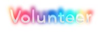 Volunteer png word sticker, neon psychedelic typography, transparent background