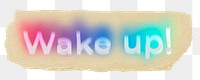 Wake up! png ripped paper word sticker typography, transparent background