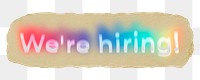 We're hiring! png ripped paper word sticker typography, transparent background